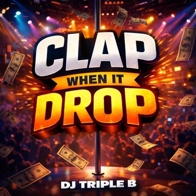 Clap When It Drop - Single
