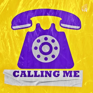 Calling Me - Single