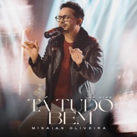 Tá Tudo Bem (Ao Vivo) - Single - Misaias Oliveira