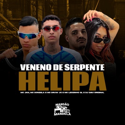 Veneno de Serpente Helipa (feat. MC Leozinho GL & DJ DAVI ORIGINAL) - Single