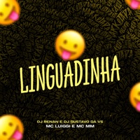 Linguadinha (feat. DJ GUSTAVO DA VS) - Single - MC Luiggi, MC MM & Dj Renan