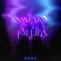 Conexión Fallida - Single - Bast