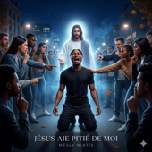 Jésus aie pitié de moi