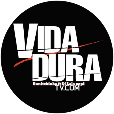 VIDA DURA (feat. Bunitchinho Malandrinho) - Single