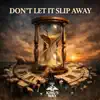Don't Let It Slip Away