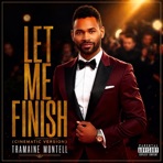 Let Me Finish - Single