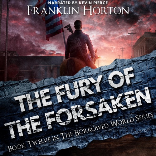 The Fury of the Forsaken: The Borrowed World Series, Book Twelve (Unabridged) cover