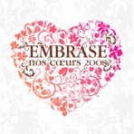 Embrase nos cœurs 2008