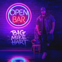 Open Bar - Single - Big Mike Hart
