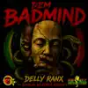 Delly Ranx - Dem Badmind