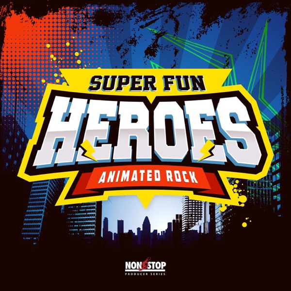 Super Fun Heroes - Animated Rock - EP
