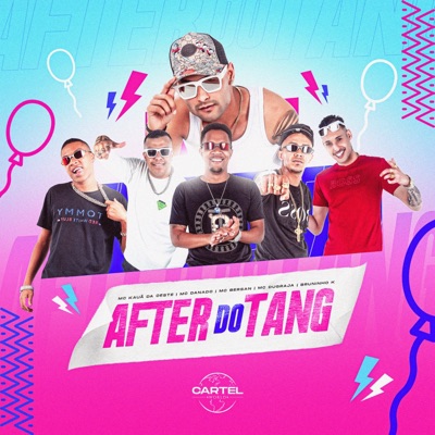After do Tang (feat. Mc Bersan, Bruninho K & Mc Dugraja) - Single