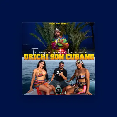 Listen to Urichi El Son Cubano, watch music videos, read bio, see tour dates & more!