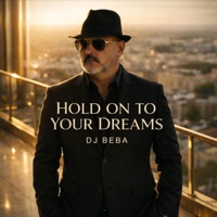 DJ Beba - Hold On To Your Dreams