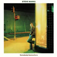 Somebody Somewhere — Steve Marrs