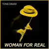 TONEDRAKE - Woman For Real