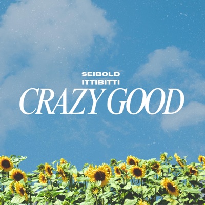 Crazy Good - Single