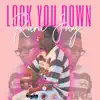 Lock You Down