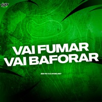 Vai Fumar Vai Baforar - Single - Soz MC & DJ Nydelas7