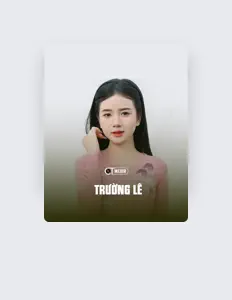 Ascolta Truong Le, guarda video musicali, leggi la biografia, vedi le date del tour & altro!