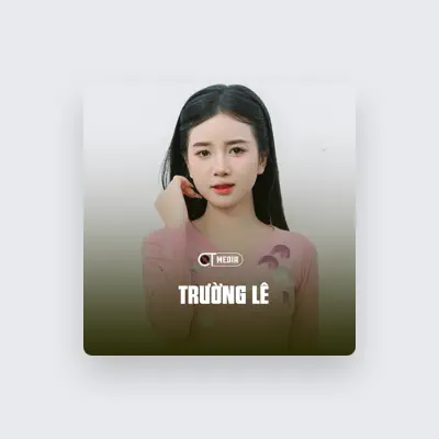 Listen to Truong Le, watch music videos, read bio, see tour dates & more!