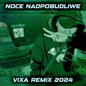 Noce nadpobudliwe (VIXA REMIX 2024)