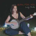 Burn For You
