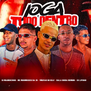 Joga Tudo Dentro (feat. EO Ramonzinho & EO Lipinho)