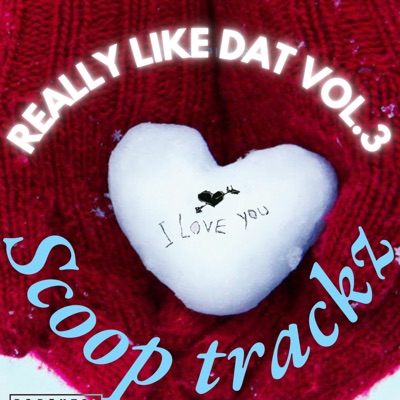 REALLY LIKE DAT VOL.3