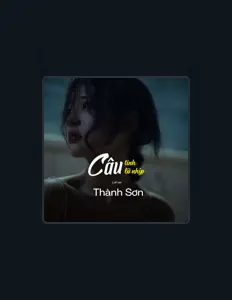 Thành Sơn을(를) 듣고, 뮤직 비디오를 보고, 약력을 읽고, 투어 일정 등을 확인하세요!