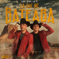 La Que Me Bateaba - Single - Los 2 de la S