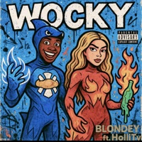 WOCKY (feat. HolliTv) - Single - BLONDEY