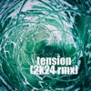 tension (2k24 Remix) - Single