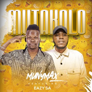 Mutakalo (feat. Eazy Sa)