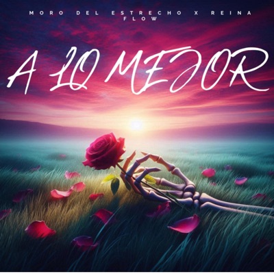 A LO MEJOR (feat. Reina Flow) - Single