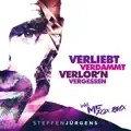 Verliebt verdammt verlor'n vergessen