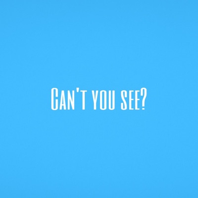 Cant you see? (feat. Lanilicious) - Single