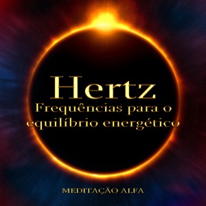 Hertz Frequências para o Equilíbrio Energético (feat. Middling Guy) - EP