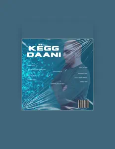 Listen to Këgg Daani, watch music videos, read bio, see tour dates & more!
