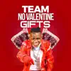 John king music - TEAM NO GIFT KU VALENTINE