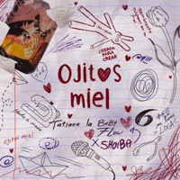 Ojitos Miel - Single - Tatiana La Baby Flow & Shoiba