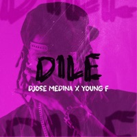 Dile - Single - Djose Medina & Young F