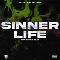 Sinner Life (feat. Dirt Dem & Cgad) - Single - Elevation Recordz