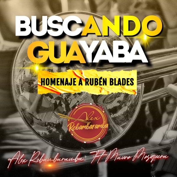 Buscando Guayaba (feat. Mauro Mosquera) [Versión Alex Rebambaramba]