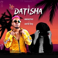 DATISHA (feat. Worldboy) - Single - Mbokotho