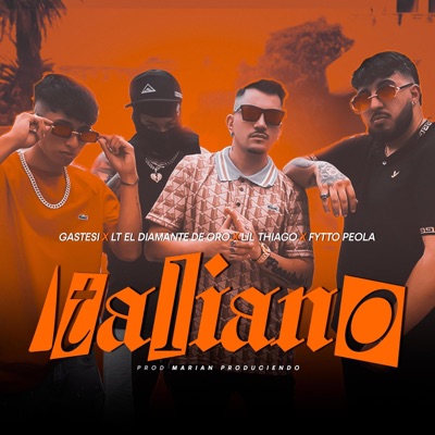 Italiano (feat. Lil Thiago, Fytto Peola, Lt El Diamante De Oro & Marian Produciendo) - Single