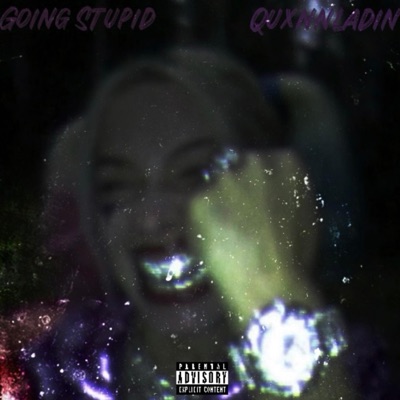 Going Stupid - Single