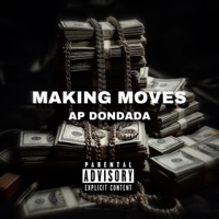 MAKING MOVES - Single - AP DONDADA