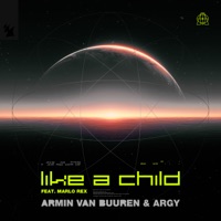 Like a Child (feat. Marlo Rex) - Single - Armin van Buuren & Argy