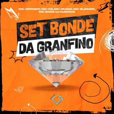 Set Bonde da Granfino (feat. MC Zerneri & Mc KG) - Single
